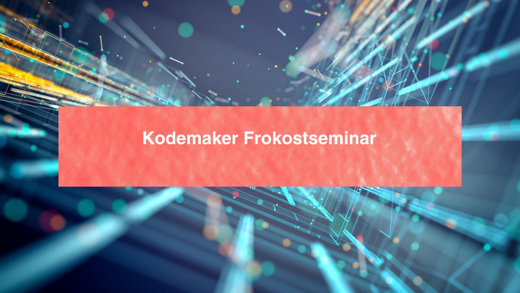 Kodemaker Frokostseminar coverfoto.